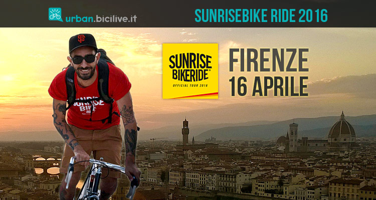 la prima tappa della Sunrisebike Ride sarà il 16 aprile a Firenze