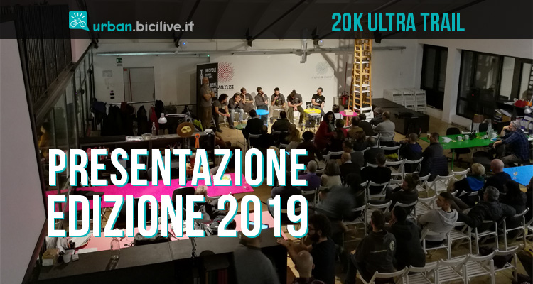 Presentazione edizione 2019 20K Ultra Trail