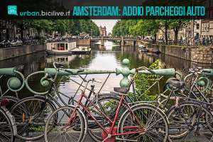 Amsterdam cancella i parcheggi auto nel centro storico