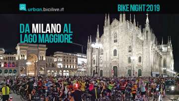 Bike Night 2019: divertirsi pedalando da Milano al Lago Maggiore