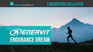 Enervit Endurance Dream: per dare una mano a realizzare un sogno sportivo
