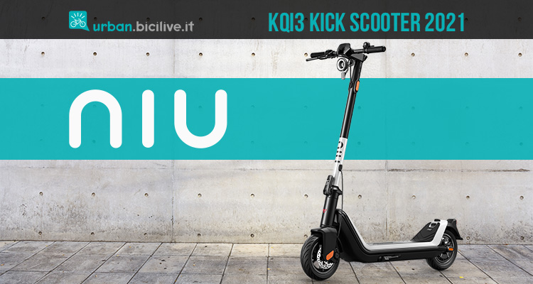 Il nuovo monopattino elettrico Niu KQi3 Kick Scooter 2021
