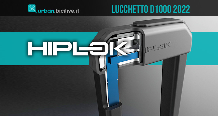 Il nuovo lucchetto per bici ultra resistente Hiplok D1000 2022