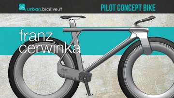 La nuova bici concept Pilot progettata da Franz Cerwinka