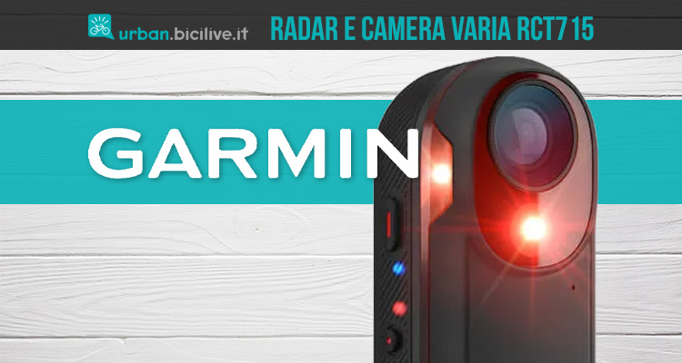 Nuovo Garmin Varia RCT715: registra immagini e video in caso d'incidente